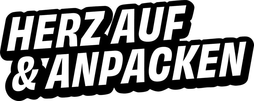 weißer Text "HERZ AUF & ANPACKEN" in fetter Großschrift auf schwarzem Hintergrund